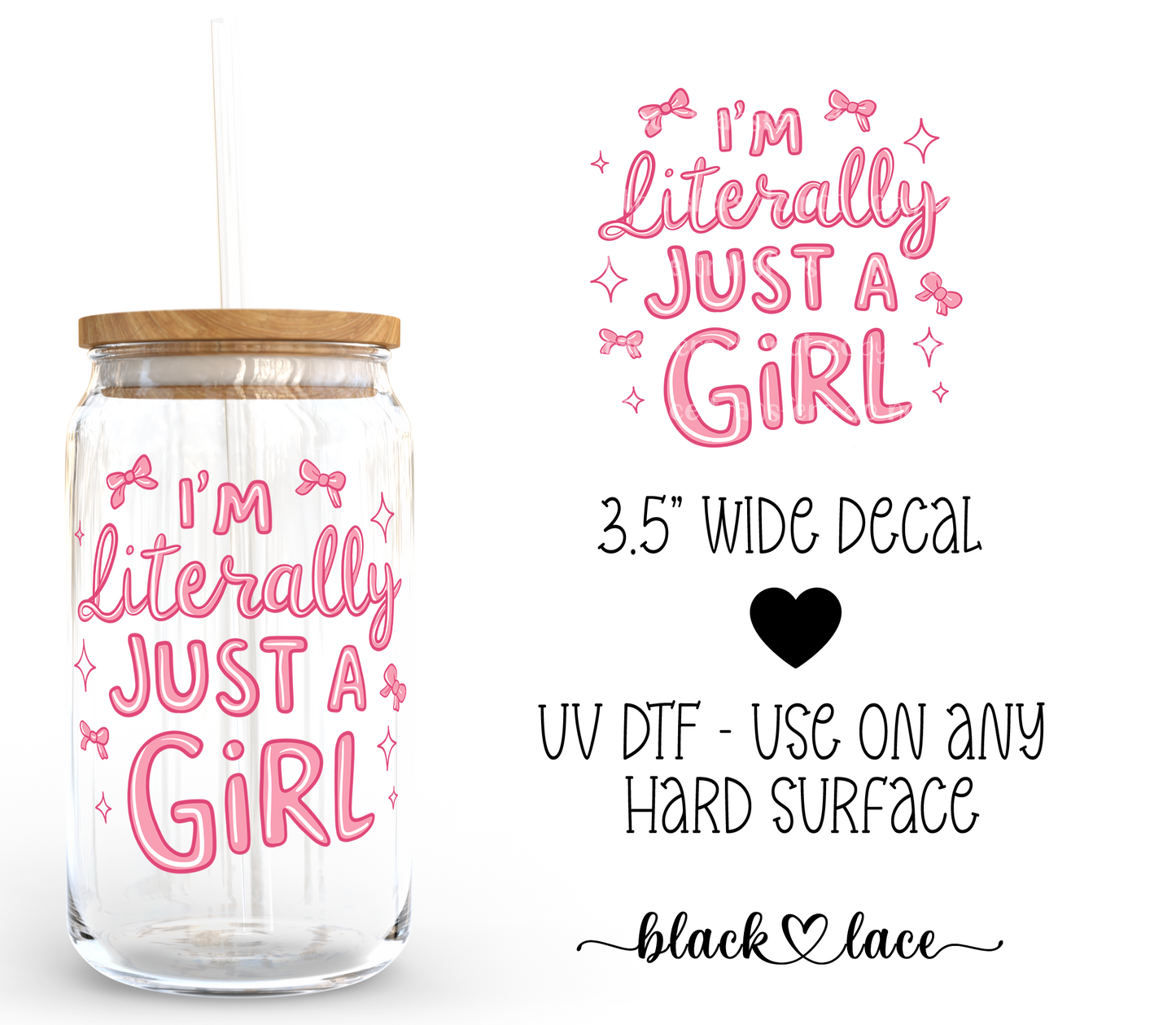 I'm literally just a girl ~ Decal