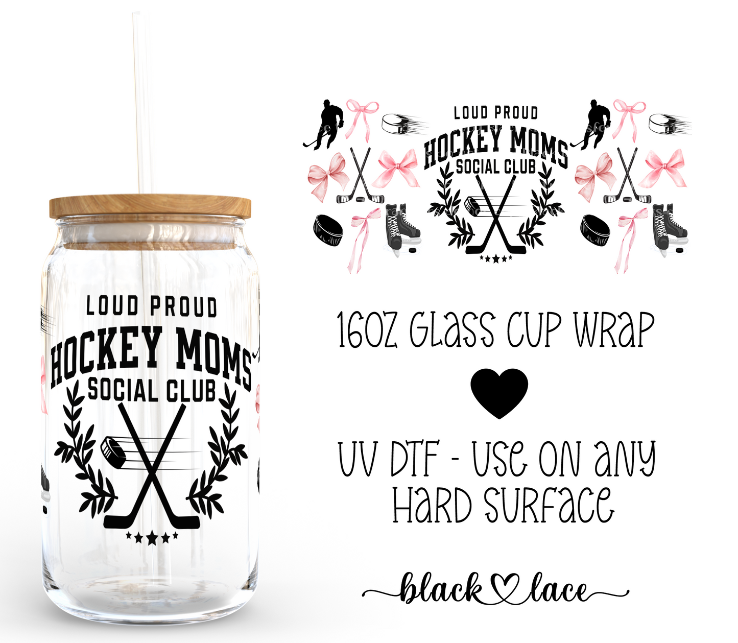 Loud and Proud Hockey Mom ~16oz cup wrap