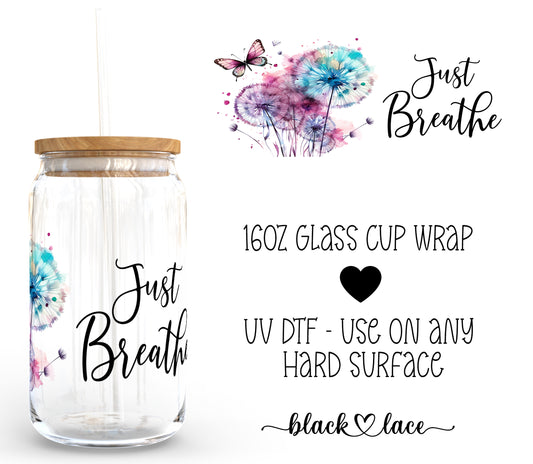 Just Breathe ~16oz cup wrap