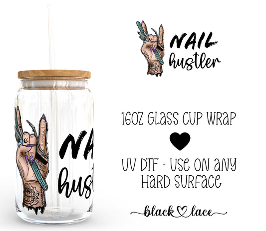 Nail Hustler ~16oz cup wrap