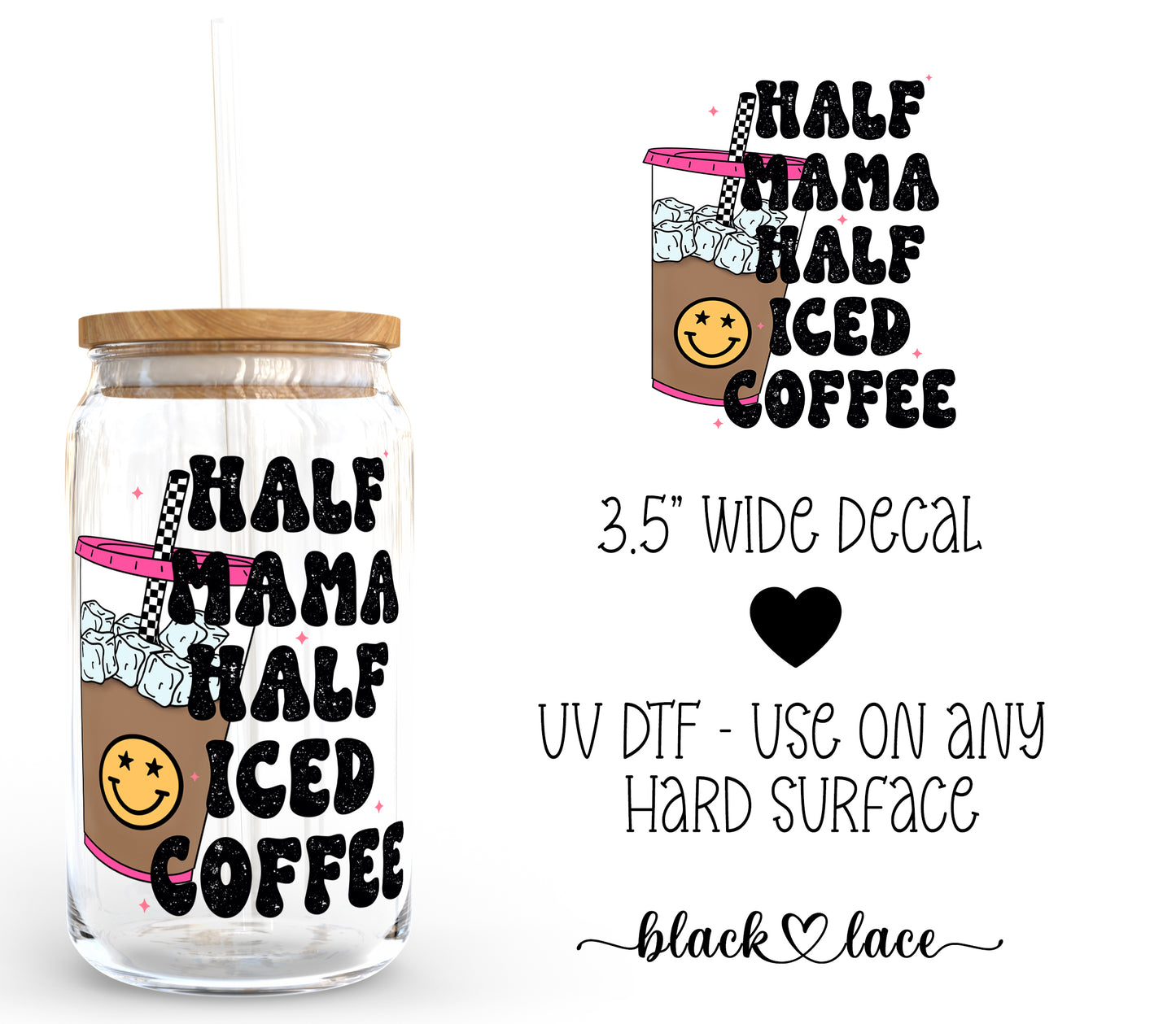 Half Mom Half Iced Coffee ~ Decal