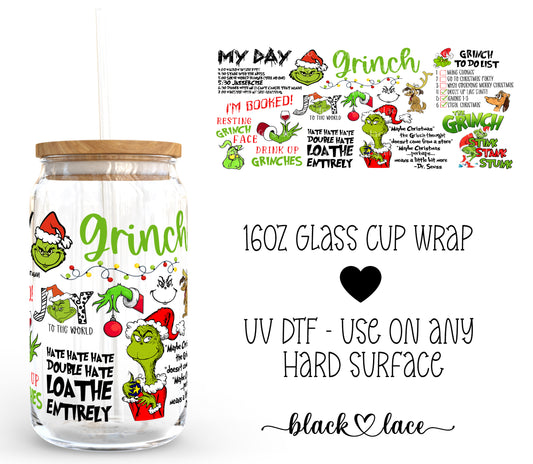 Grinch MY DAY ~16oz cup wrap