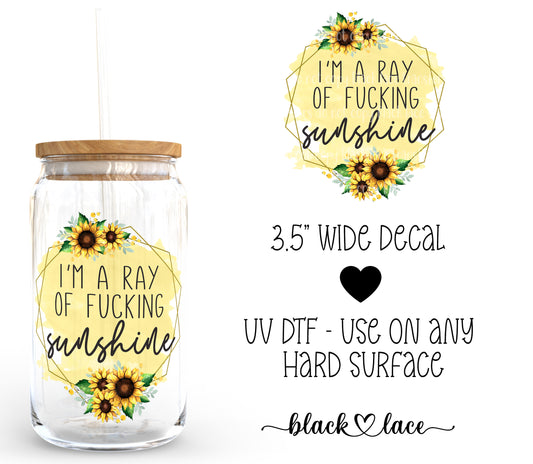 I'm a ray of fucking sunshine ~ Decal