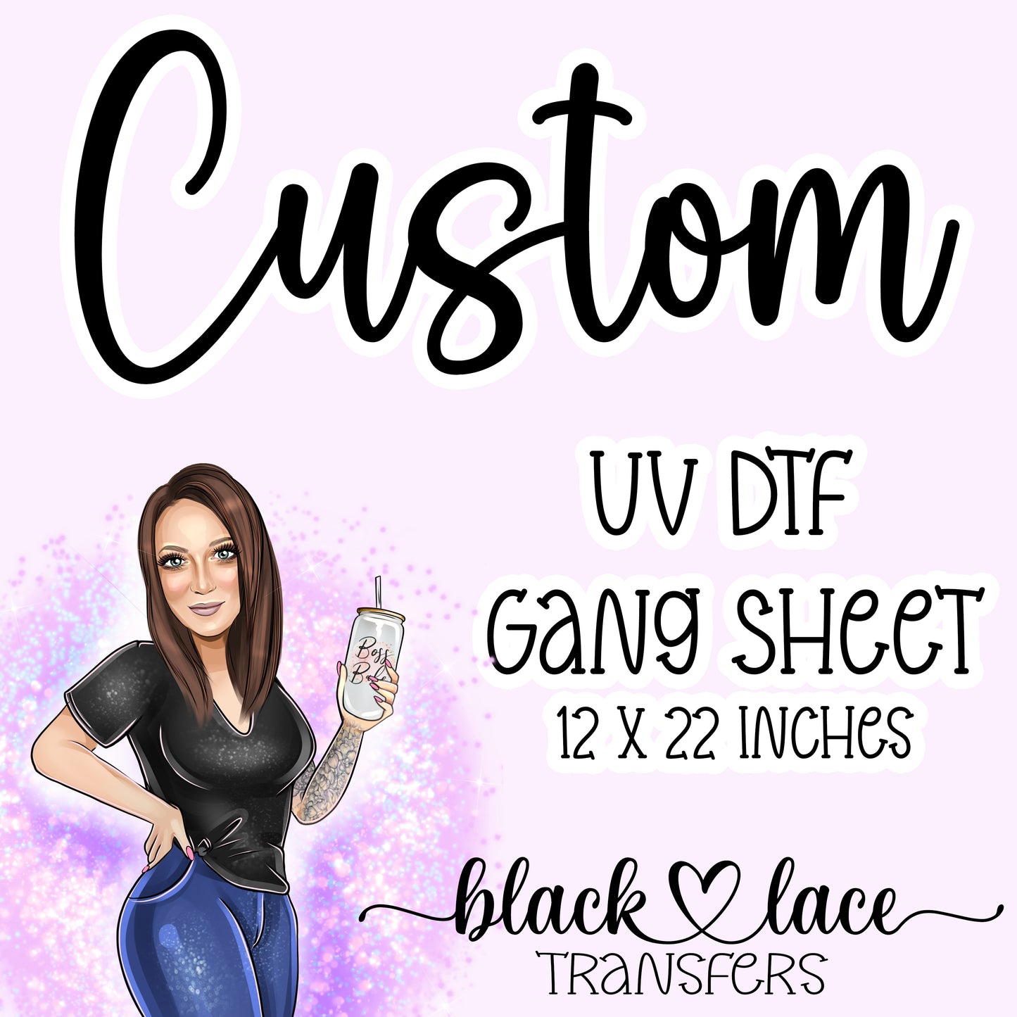 Custom UV DTF ~ Gang Sheet 12x22"