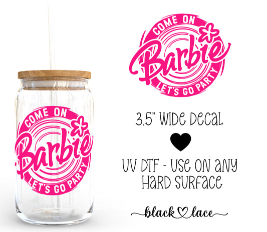 Come on Barbie edgey ~ Decal