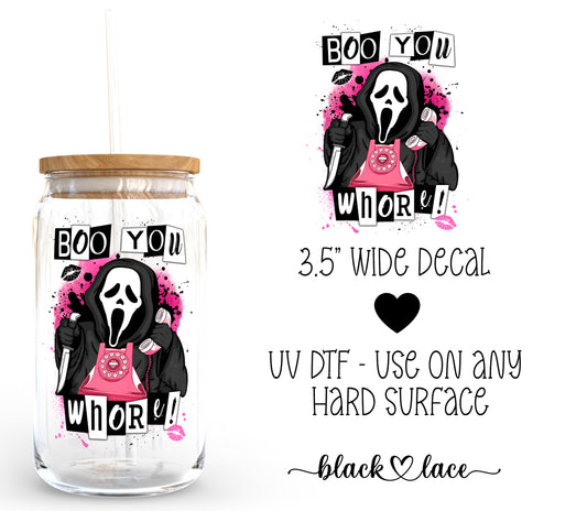 Boo You Whore!  ~ Decal