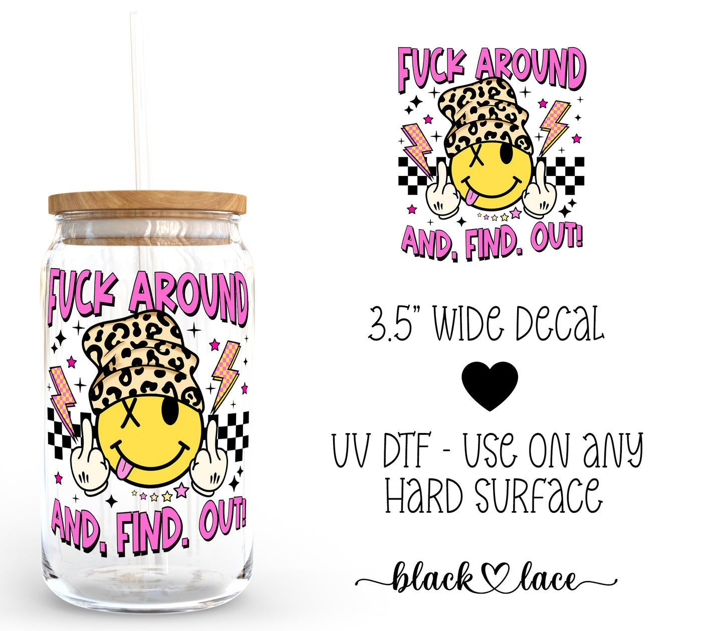 Fuck Around & Find Out ~ Decal