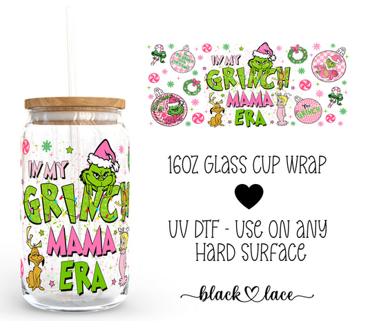 In My Grinch Mama Era ~16oz cup wrap