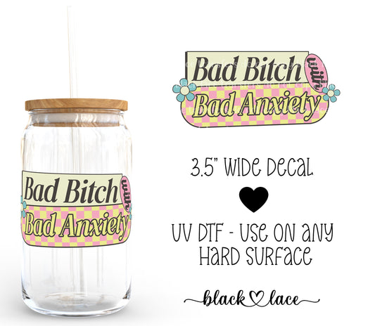 Bad Bitch with Bad Anxiety ~ Decal