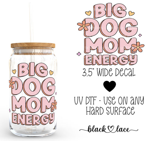 Big dog mom energy ~ Decal