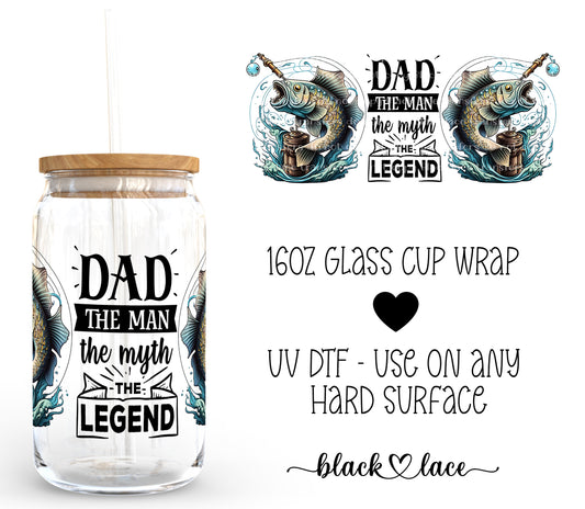 Dad the man, the myth ~ 16oz cup wrap