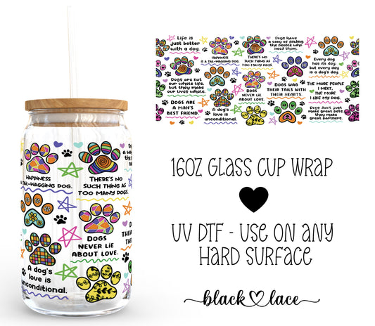 Dog quotes ~ 16oz cup wrap