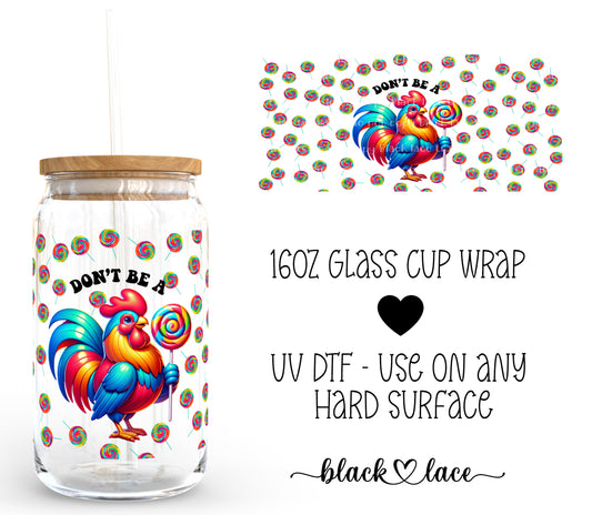 Dont be a Cock Sucker ~ 16oz cup wrap