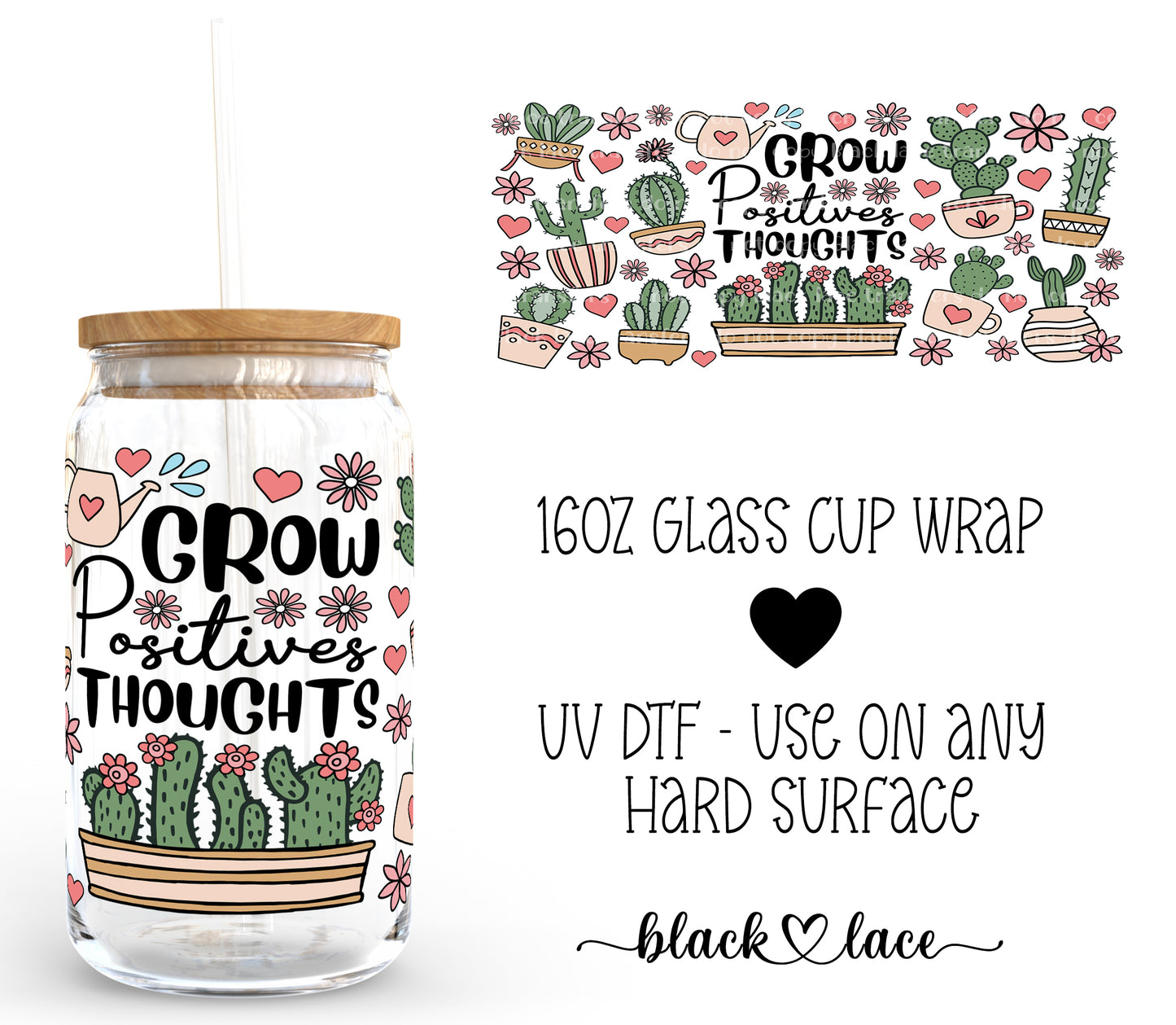 Grow Positive Thoughts ~16oz cup wrap