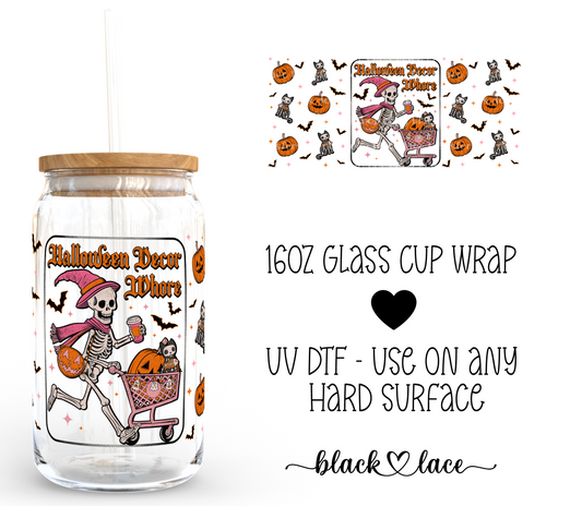 Halloween Decor Whore ~ 16oz cup wrap