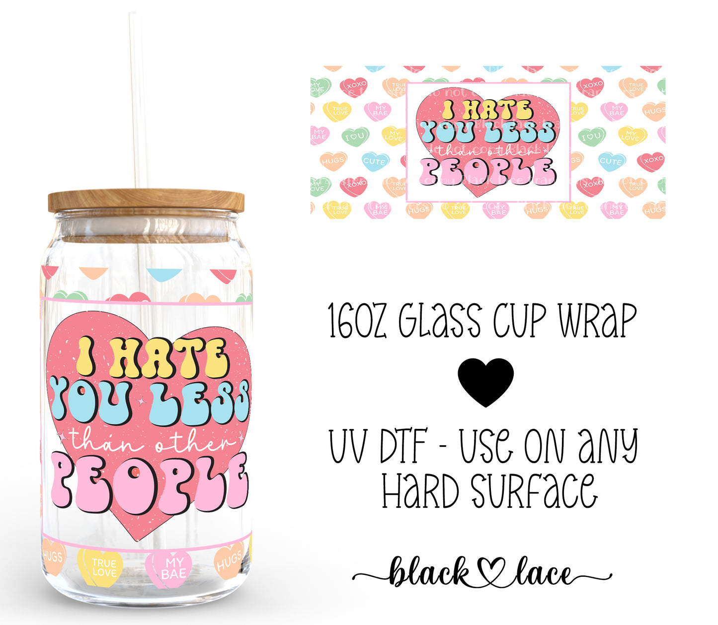 I hate you less ~16oz cup wrap