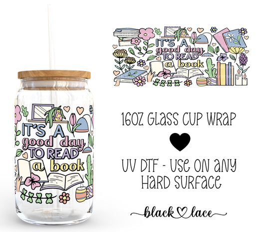 It's a good day to read a book ~ 16oz cup wrap