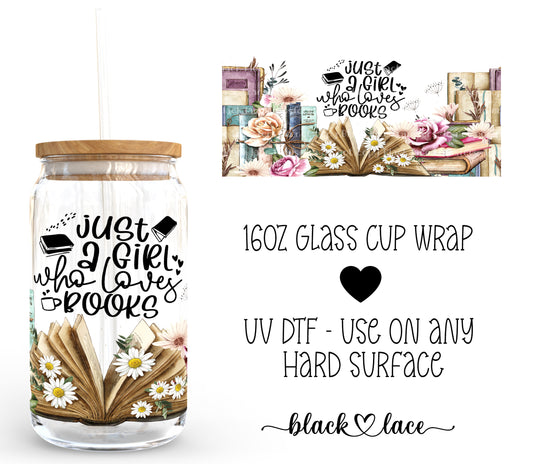 Just a girl who loves books ~16oz cup wrap