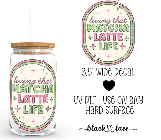 Living that matcha latte life ~ Decal