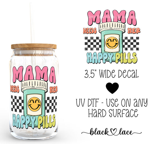 Mama needs her happy pills ~ Decal