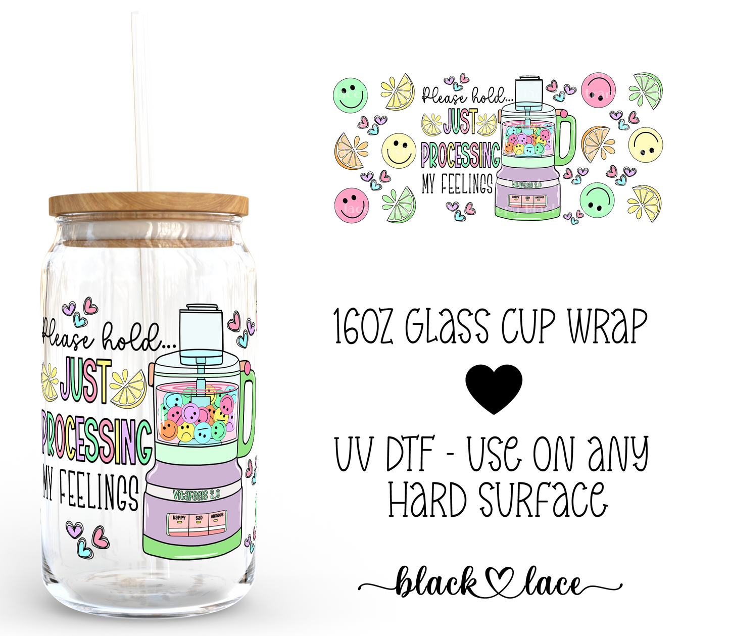 Please hold just processing my feelings ~ 16oz cup wrap