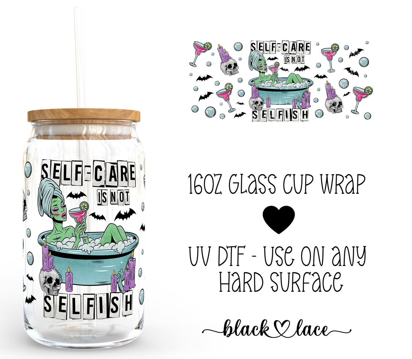 Self Care is not Selfish ~ 16oz cup wrap