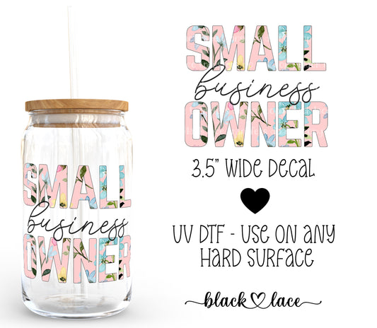 Small business owner floral ~ Decal