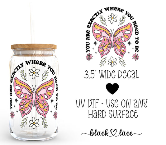 You are exactly where you are meant to be ~ Decal