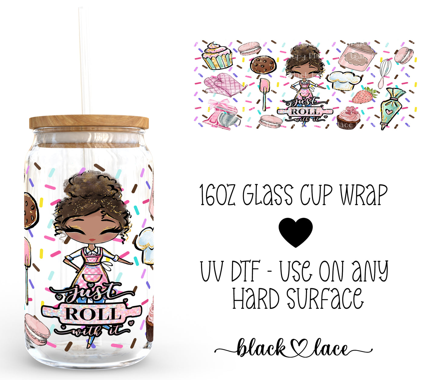 Roll with it (black hair) ~ 16oz cup wrap