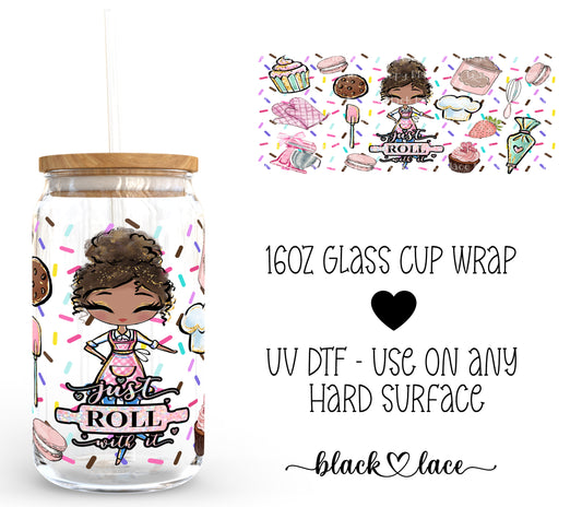 Roll with it (black hair) ~ 16oz cup wrap