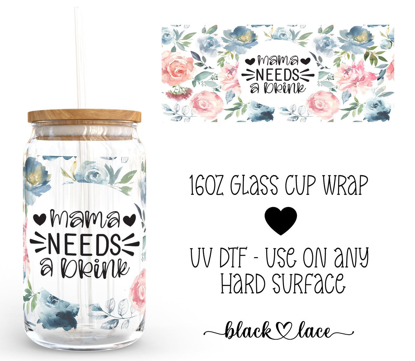 Mama Needs a Drink ~16oz cup wrap