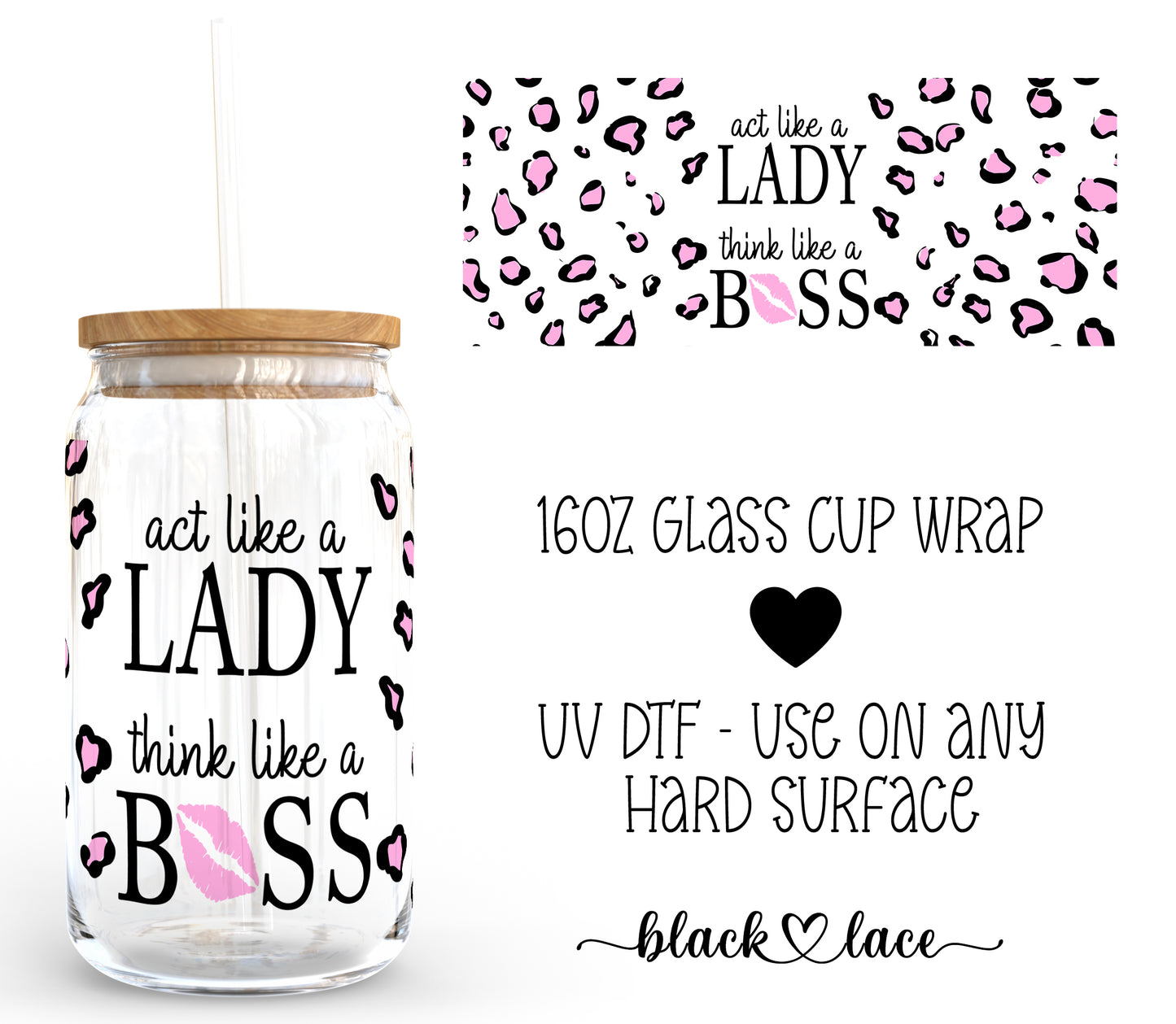 Act like a lady, think like a boss ~16oz cup wrap