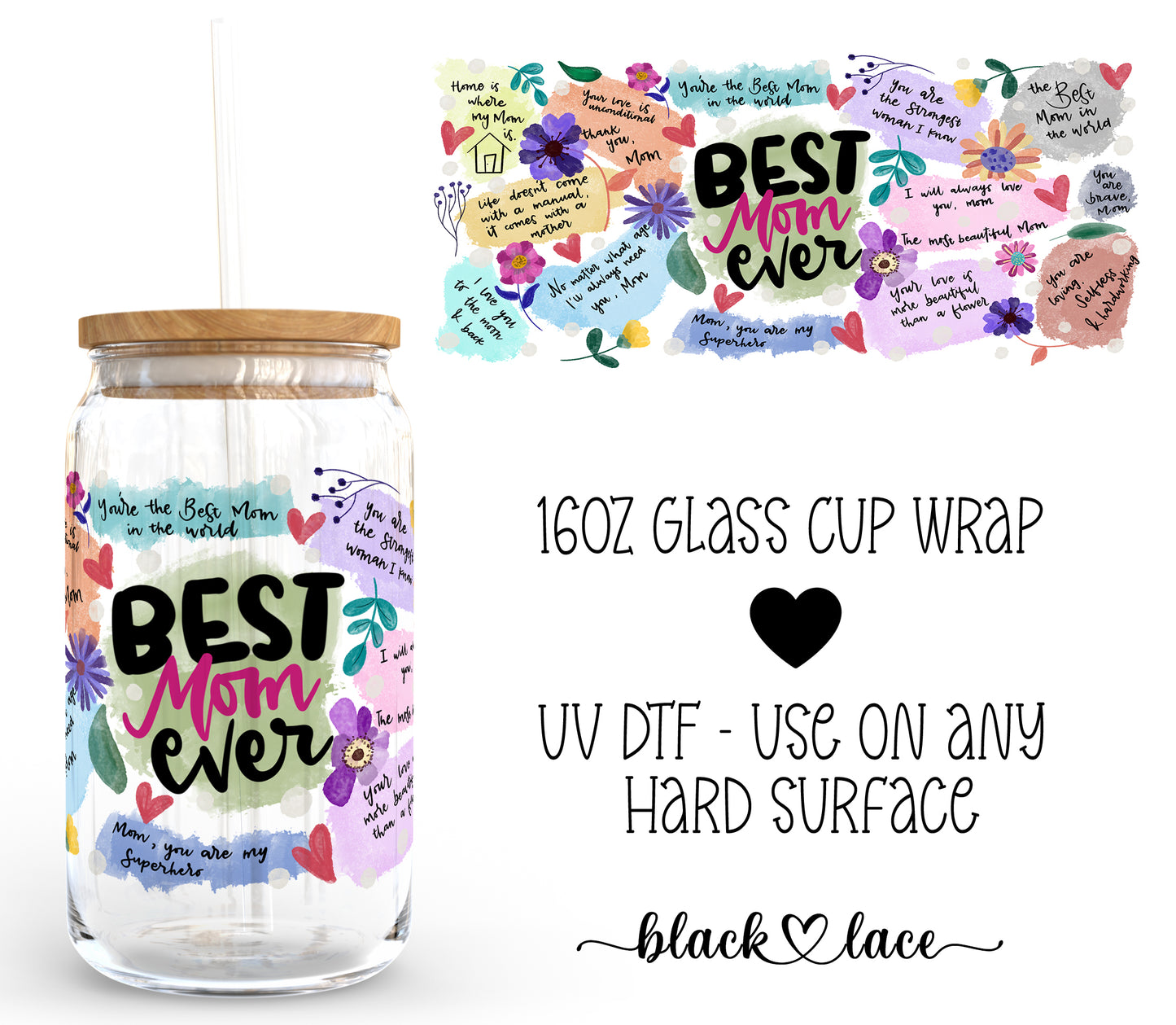 Best Mom Ever ~16oz cup wrap