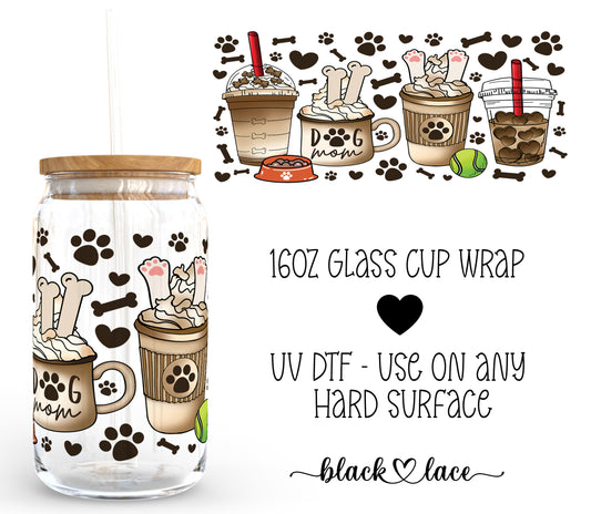 Dog Mom ~16oz cup wrap