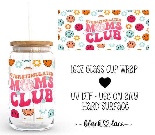 Overstimulated Moms Club ~16oz cup wrap